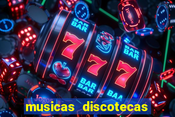 musicas discotecas anos 90